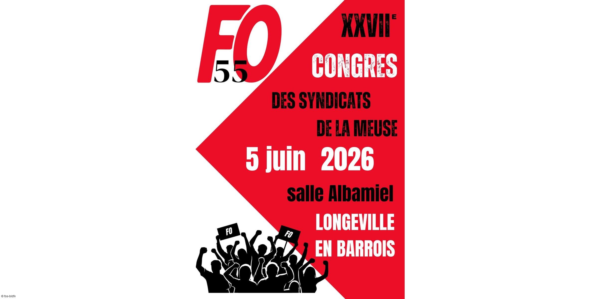 27ème CONGRES DES SYNDICATS FO MEUSE CE 5 JUIN 2026